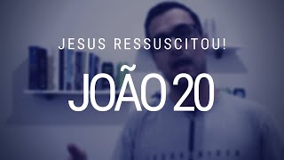 Estudo do Evangelho de João  Capítulo 20 [upl. by Eiznekcam]