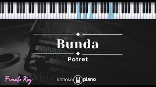 Bunda  Potret KARAOKE PIANO  FEMALE KEY [upl. by Elram]