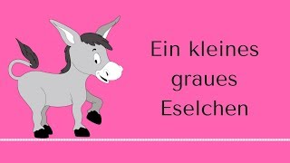 quotEIN KLEINES GRAUES ESELCHENquot mit Einschlafen [upl. by Niloc]