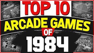 Top 10 Arcade Games of 1984 [upl. by Iduj77]