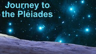 Journey to the Pleiades [upl. by Velick322]