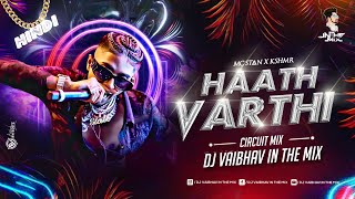 HAATH VARTHI हाथ वर्ती  Circuit In The Mix  MC Stan  KSHMR  DJ Vaibhav In The Mix 2023 [upl. by Enimaj]