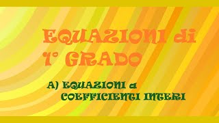 A EQUAZIONI A COEFFICIENTI INTERI equaz 1° grado [upl. by Eissej]