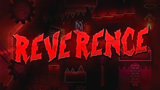 Reverence 100  Extreme Demon  Geometry Dash [upl. by Snow]