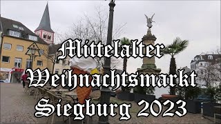 Siegburg Mittelalterlicher Weihnachtsmarkt 2023 [upl. by Raines752]