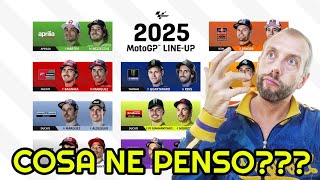 LINE UP PILOTI MOTOGP 2025 COSA PENSO QUALE TEAM SI È RAFFORZATO 🤔 [upl. by Aniuqaoj]