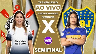 CORINTHIANS X BOCA JRS  LIBERTADORES FEMININA  CORINTHIANS FEMININO AO VIVO COM IMAGENS DO ESTÚDIO [upl. by Samalla]