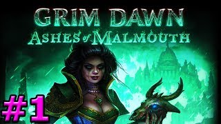 Grim Dawn  Ashes of Malmouth  Part 1 [upl. by Gipps]