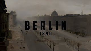 Berlin 1890 [upl. by Limhaj]