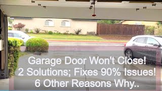 Garage Door Wont Close Quick Easy Fix   in 2020  Works 90 of the time [upl. by Nosned]