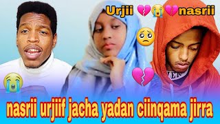 🥺uuuuuffff nasrii urjiif jacha yado n ciinqama jirra💔💔😭 [upl. by Bille]