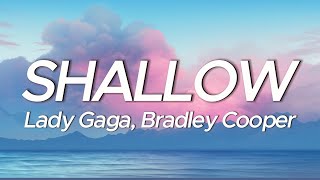 Lady Gaga Bradley Cooper  Shallow Lyrics [upl. by Yror]