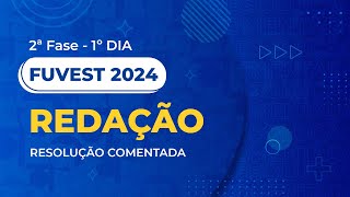 Resolução Comentada  Fuvest 2024  2ª Fase  1º Dia  Redação [upl. by Sula126]