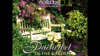 Pachelbel in the Garden relaxing music sounds of nature [upl. by Yddub951]