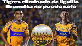 TIGRES se va del TORNEO  CERO CONTUNDENCIA  Los ERRORES costaron CARO [upl. by Amand943]