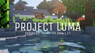 Project LumaShader for Minecraft Java 117 [upl. by Aubine]