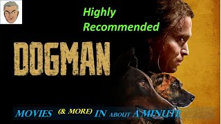 Movies amp More in about a Minute Dogman [upl. by Anirdnaxela]