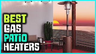 Top 4 Best Gas Patio Heaters Review for Heat in Gazebo amp Garage 2023  Indoor amp Outdoor Heaters [upl. by Leia]