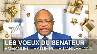 LES VOEUX DU SENATEUR EMMANUEL CHATUE POUR LANNEE 2024 [upl. by Ambler232]