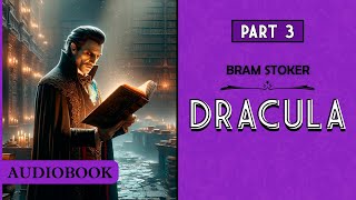 Dracula  Part 3 AUDIOBOOK [upl. by Chucho]