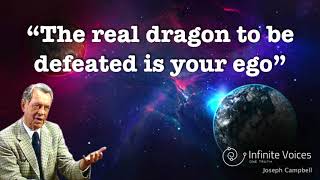 The real dragon to be defeated is in you ✺ Joseph Campbell [upl. by Gesner]