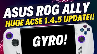 ROG Ally HUGE Armoury Crate 145 Update GYRO is HERE [upl. by Moyna]