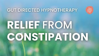 Hypnosis for Constipation Relief  Guided IBS Meditation  Gut Directed Hypnotherapy [upl. by Jareb]