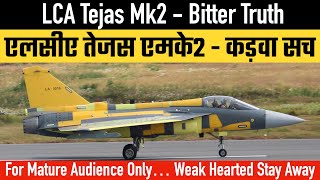 LCA Tejas Mk2  Bitter Truth [upl. by Aitercul]