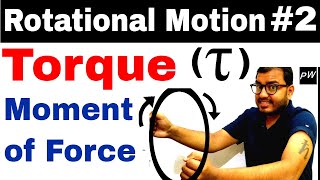 Class 11 chapter 7  Rotatational Motion 02  Torque  Moment Of Force  Turning Effect Of Force [upl. by Sokul]