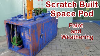 Paint and Weathering Deep Space Cargo Pod Scratch Build [upl. by Nitsur149]