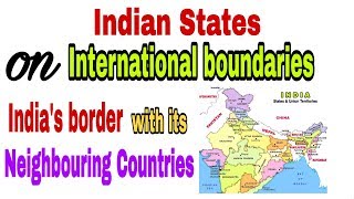 Border of India  Internation border of India  Indian states on international boundaries [upl. by Winn7]