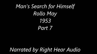 Mans Search For Himself  Part 7  Rollo May  Audiobook  Human Narration [upl. by Brenan]