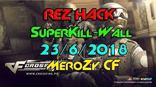 Rez Hack  CrossFire NA Hack  SuperKill  Wall [upl. by Ztirf]