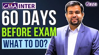 Strategy to Score Best in Last 60 Days Before CMA Inter Exam By CA Karan Chandwani cmainter [upl. by Tattan]