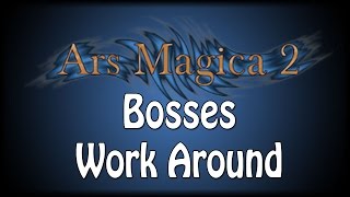 Ars Magica 2  1710  Bosses Work Around [upl. by Radec]