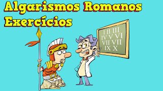 Algarismos Romanos EXERCÍCIOS  📚 Números Romanos 📖  Sistema de Numeração Romana [upl. by Bearnard733]