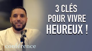 3 Clés pour une vie heureuse Conférence [upl. by Ahsiemat780]