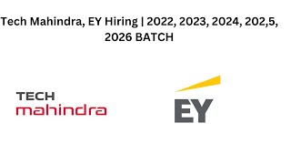 Tech Mahindra EY Hiring  2022 2023 2024 2025 2026 BATCH [upl. by Vance]