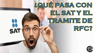 QUE PASA CON EL SAT Y EL RFC ¿POR QUE YA NO PUEDO SACAR MI CONSTANCIA DE SITUACION FISCAL EN LINEA [upl. by Thoma]