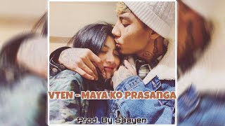 VTEN  Maya Ko Prasanga Music Video  Prod By Saayen [upl. by Ytirehc241]