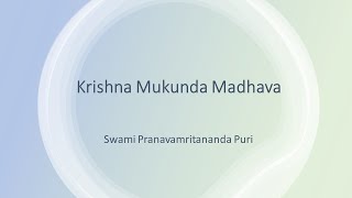 Swami Pranavamritananda Puri singing Krishna Mukunda Madhava  Live at Amritapuri [upl. by Durrell]