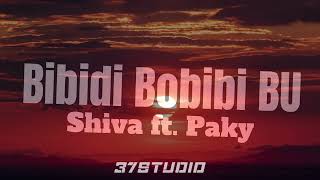 Shiva – Bibidi Bobidi Bu ftPaky TestoLyrics [upl. by Labotsirhc85]