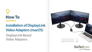 How to Install DisplayLink Video Adapters macOS  StarTechcom [upl. by Colfin]