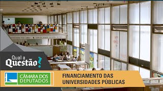 Qual a Questão  Financiamento de Universidades Públicas [upl. by Esertap124]