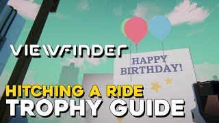 Viewfinder Hitching A Ride Trophy Guide [upl. by Rehpotirhc237]