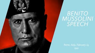 Mussolini Speech Rome Italy February 23 1941  Benito Mussolini Speech in English [upl. by Qulllon]