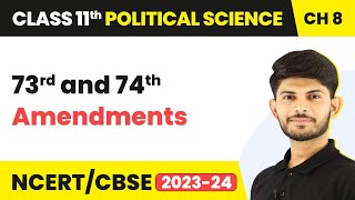 73rd and 74th Amendments  Local Governments  Class 11 Political Science [upl. by Ravens]