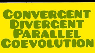 Convergent Evolution Divergent Evolution Coevolution Parallel Evolution Adaptive Radiations [upl. by Baumbaugh709]