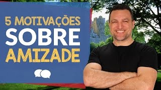 5 FRASES MOTIVACIONAIS Para Falar de Amizade em Inglês [upl. by Hoppe]