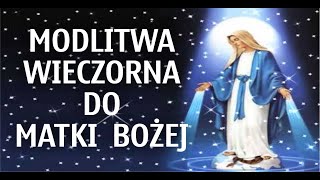 Modlitwa wieczorna do Matki Bożej💖💖💖 [upl. by Olaznog]